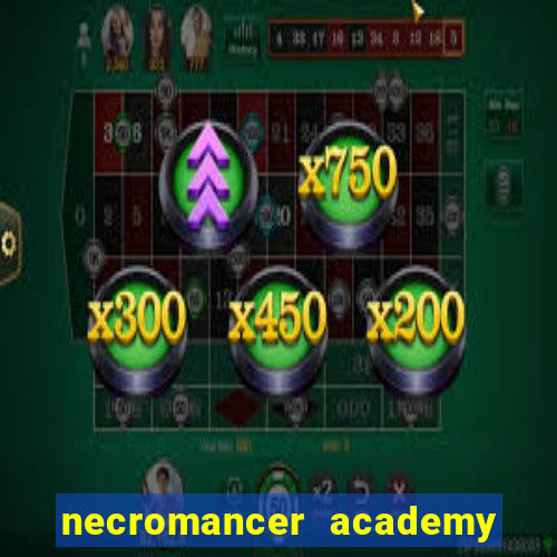 necromancer academy and the genius summoner wiki